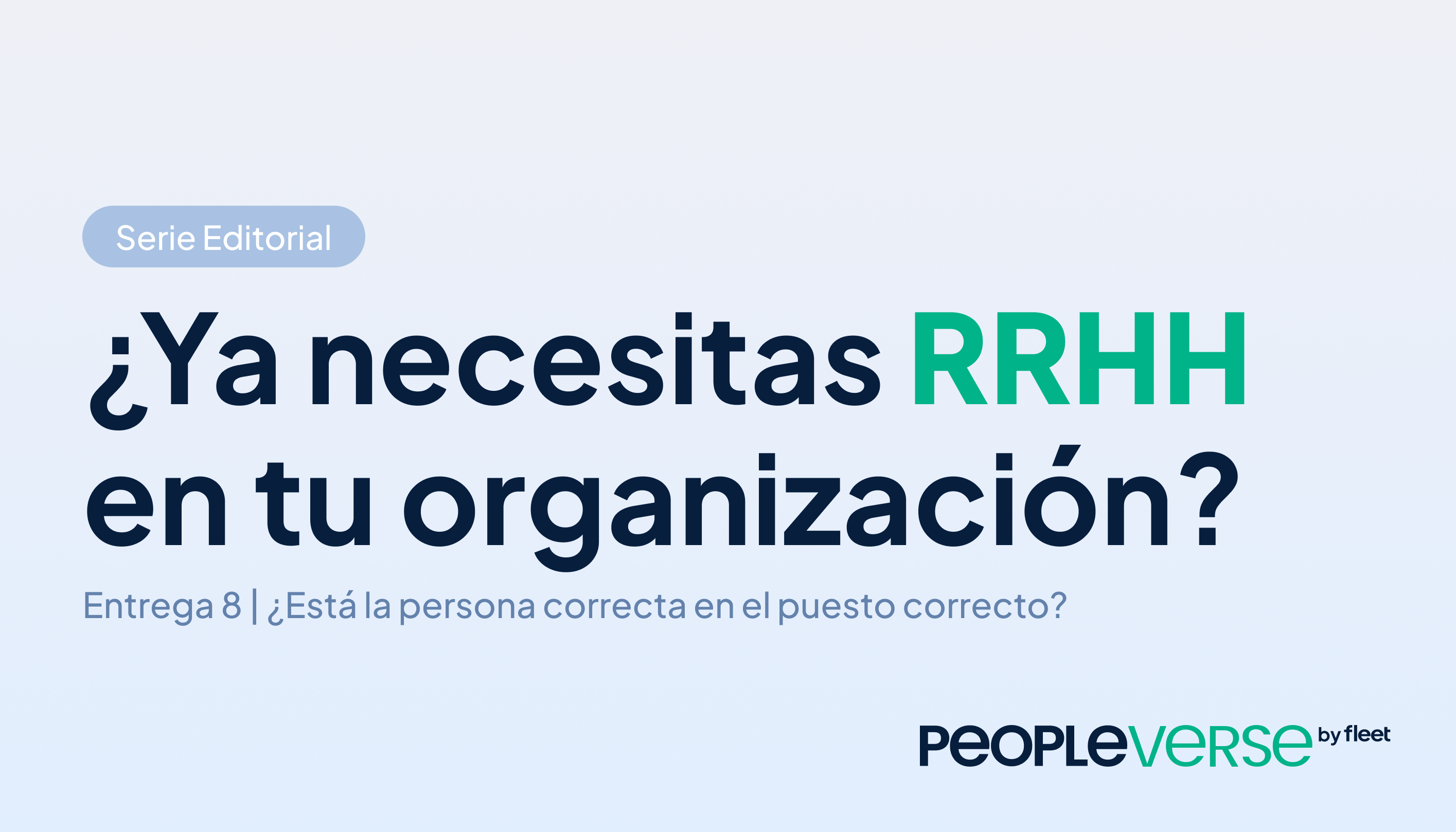 SE |&nbsp;¿Ya necesitas RRHH en tu organización? Entrega 08