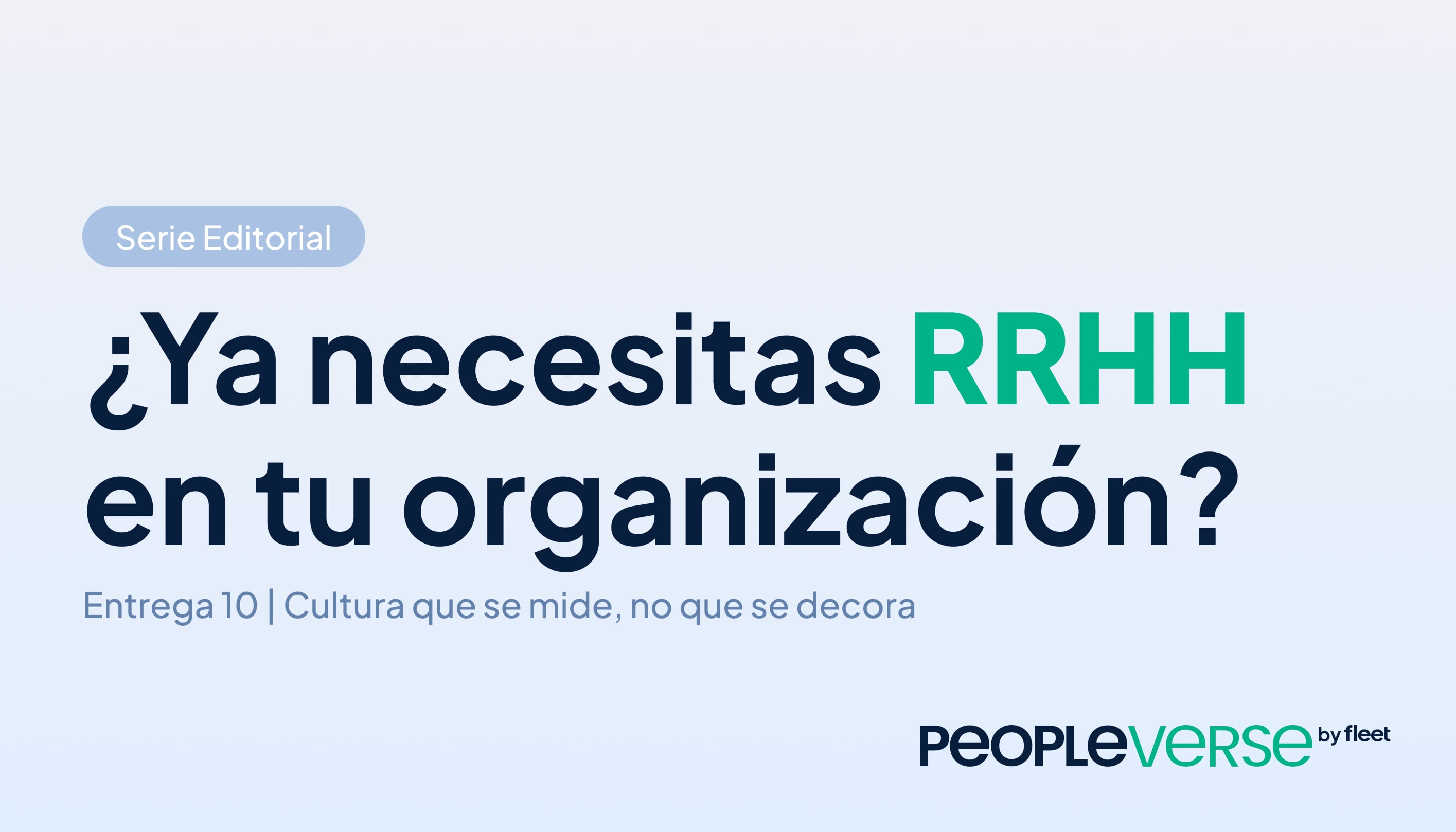 SE | ¿Ya necesitas RRHH en tu organización? Vol. 10